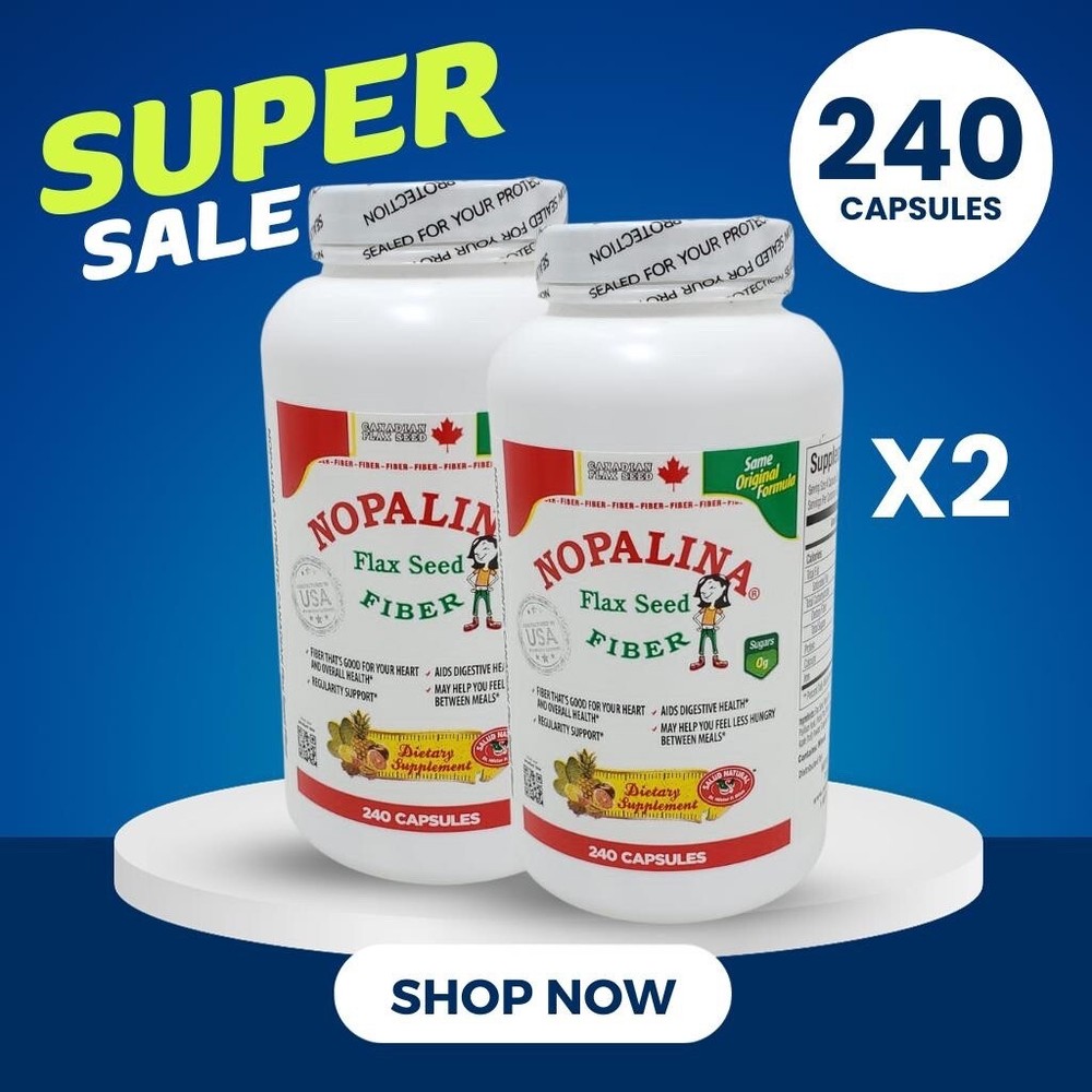 240ct NOPALINA FLAX SEED FIBER SUPPLEMENT SEALED/FRESH! 06/2025! FREE SHIP!